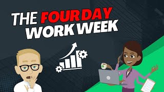 The 4 Day Work Week [upl. by Kyle]