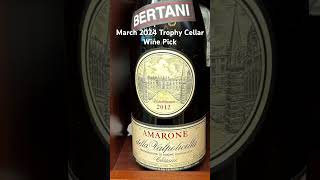 March 2024 Trophy Cellar Wine Pick  Bertani 2012 Amarone della Valpolicella Classico [upl. by Silyhp]