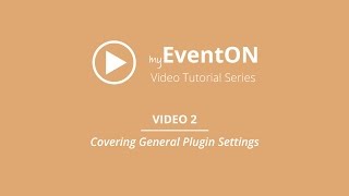 EventOn  Video 2  General Plugin Settings [upl. by Mundford]