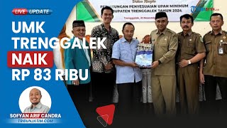 UMK Kabupaten Trenggalek Tahun 2024 Naik Rp 83 Ribu Berada di Posisi 33 dari 38 di Jawa Timur [upl. by Gilmour]