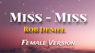 Miss  Miss LYRICS Rob Deniel  Female Version trend trending lovesong lovestatus opm [upl. by Gosser]