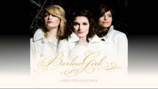 BarlowGirl  What Child Is This Home For Christmas Album [upl. by Rabi]