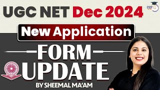 UGC NET Dec 2024 New Application Form Update  By Sheemal Bhagi [upl. by Ollayos]