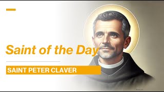 Saint of the Day St Peter Claver  September 9 2024 [upl. by Aytac713]