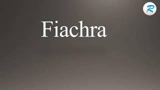 How to pronounce Fiachra [upl. by Arabeila]