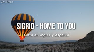 Sigrid  Home To You Lyrics Letra en inglés y español [upl. by Ettelrats]