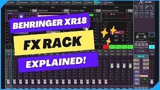 Confused About the FX Rack in the Behringer XR18 XR18  MR18 Effects Set Up and Routing Explained [upl. by Limoli947]