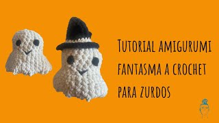 Tutorial paso a paso FANTASMA AMIGURUMI Ganchillo para zurdos Crochet Halloween [upl. by Nive]