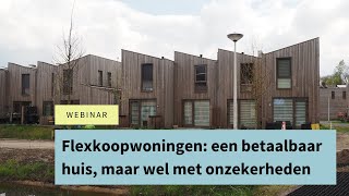 Flexkoopwoningen een betaalbaar huis maar wel met onzekerheden [upl. by Eilarol727]