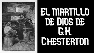 El padre Brown El martillo de Dios de GK Chesterton [upl. by Inavihs]