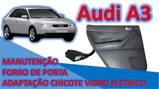 Audi A3  Adaptação chicote vidro elétrico do forro de porta [upl. by Murray]