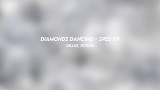 diamonds dancing drake future sped up [upl. by Ameg]