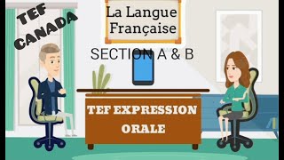 TEF Canada Expression Orale Section A amp B  2  Test devaluation de français [upl. by Carhart]