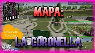 MAPA LA CORONELLA  6 NUEVOS CULTIVOS  MODO ARENA Y VARIAS OPCIONES DE MAPA  FS22 [upl. by Neyrb]