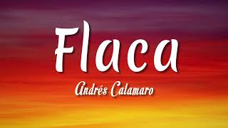 Flaca  Andrés Calamaro  Letra  vietsub [upl. by Leafar]