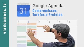 Google Agenda Compromissos Tarefas e Projetos organize seu tempo [upl. by Amory]