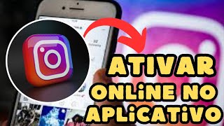 COMO ATIVAR ONLINE NO INSTAGRAM 2024 [upl. by Nylaret]