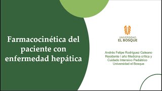 PK PD del paciente con enfermedad hepatica 1 de 2 Curso Fisiología de la UCIP 2023 10 18 [upl. by Anirbas]