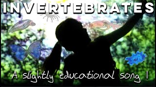 Invertebrates  A Slightly Educational Song I [upl. by Eustis306]