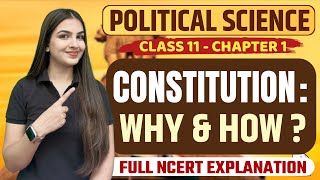 Class 11 Political Science Chapter 1 Constitution Why amp how Full NCERT Explanation  One shot [upl. by Sadinoel]