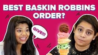 Who Has The Best Baskin Robbins Order  BuzzFeed India [upl. by Libbey]