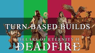 Pillars Of Eternity 2 Deadfire 5 TurnBased Combat Builds [upl. by Esialb]