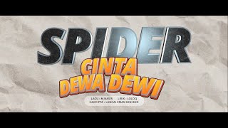 SPIDER  CINTA DEWA DEWI  OFFICIAL LYRIC VIDEO [upl. by Eniamrehs]