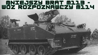 Mniejszy brat M113  Wóz rozpoznawczy M114 [upl. by Ainnat]