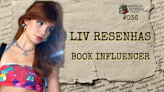 Liv Resenhas  Book Influencer  Histórias Diversas Podcast 036 [upl. by Lekkim748]