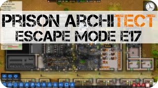 Prison Architect Escape Mode E17 quotDTA Supermaxquot [upl. by Nagol369]