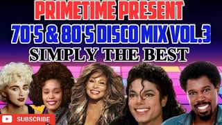 🔥70S amp 80S DISCO MIX VOL 3 SIMPLY THE BEST FT TINA TURNER MICHAEL JACKSON MADONNA WHITNEY [upl. by Alieka]