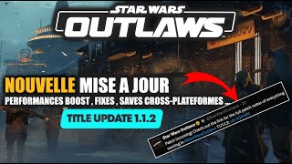 Star Wars Outlaws MAJ 112  Performances Boostées HUD Amélioré amp Sauvegardes CrossPlatform [upl. by Manouch]