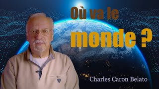 Où va le monde  Charles Caron Belato [upl. by Olav]