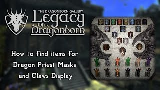 Skyrim SE Legacy of the Dragonborn  How to find items for Dragon Priest Masks and Claws Display [upl. by Srednas]