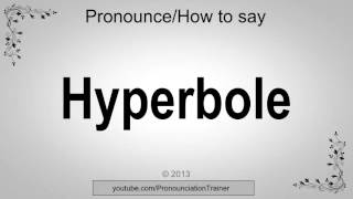 How to Pronounce Hyperbole [upl. by Nylkcaj5]