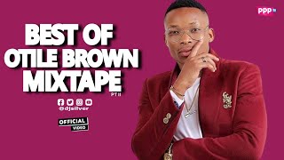 DJ SILVER  BEST OF OTILE BROWN VIDEO MIX 2024  BEST SONGS OF OTILE BROWN PT 02  OTILE BROWN HITS [upl. by Adieren797]