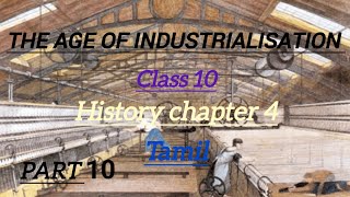 The age of industrialisation class 10 ncert in tamil [upl. by Joycelin]