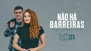 LC 21 feat Álvaro Tito  Não há barreiras vídeo oficial [upl. by Blodgett]