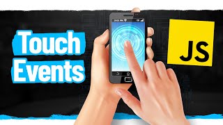 Learn JavaScript Touch Events In 17 Minutes [upl. by Robinetta]