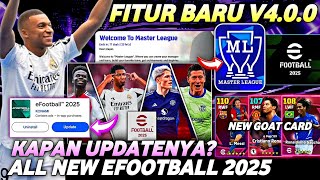 ALL NEW UPDATE EFOOTBALL 2025 MOBILE KARTU BARU MASTER LEAGUE amp 5 RENCANA KONAMI UPDATE V400 [upl. by Craggy]