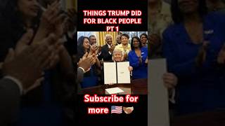 TOP THINGS TRUMP DID FOR BLACK PEOPLE PART 1 [upl. by Suivatna]