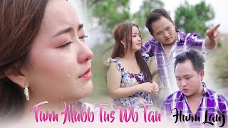 Hwm Lauj  Fwm Hlub Tus Wb Tau Official Music Video Nkauj Tawm Tshiab 2022 [upl. by Hannej707]