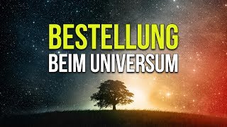 Bestellung beim Universum  Wie Deine Wünsche in Erfüllung gehen [upl. by Anirdnajela]