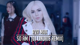 Ava Max  So Am I DJ Linuxis Remix [upl. by Ayotac215]