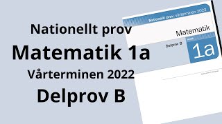 Nationellt prov matematik 1a VT 2022  Delprov B [upl. by Herb]