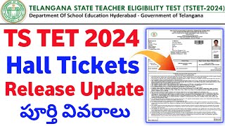 TS TET 2024 Hall Tickets Release update  TS TET 2024 Exam Hall Tickets date [upl. by Vladimar]