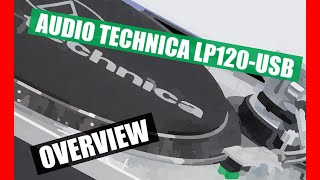 Audio Technica LP120USB Overview [upl. by Weatherley198]