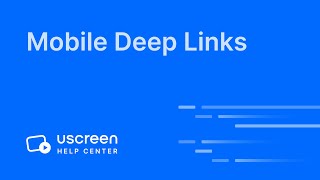 Uscreen Mobile Deep Links Support [upl. by Jacintha]