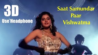 3D Audio Saat Samundar Paar from Vishwatma 1992 [upl. by Tegan]