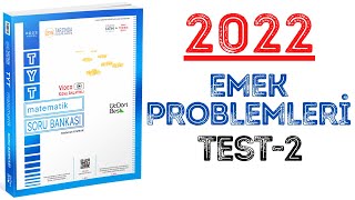 2022345 TYT MATEMATİK  EMEK PROBLEMLERİ TEST2  yks2022 tyt2022 2022tayfa 345 [upl. by Holtz895]